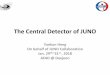 The Central Detector of JUNO · Acrylic 566 1 ppt 1 ppt 1 ppt 0.39 Node stainless steel 23.6 0.1 ppb 2 ppb 0.05 ppb 2 mBq/kg 1.9 Shell stainless steel 583.79 1 ppb 5 ppb 0.2 ppb 20