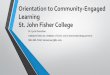 Orientation to Community-Engaged Learning at St. John ... · course and learning goals Meaningful Implementation: Reflection and Assessment leading to deeper understanding of course