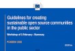 Guidelines for creating sustainable open source communities · Knowledge Centre will contain various OSS project case studies, individual country factsheets outlining the OSS policy’sstate