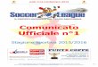 Comunicato Ufficiale n°1 - calciomania2013.com€¦ · Comunicato Ufficiale n°1 Stagione sportiva 2015/2016 . ASD CALCIOMANIA 2013 ASD CALCIOMANIA 2013, via Borghetto 5, Ponte Buggianese