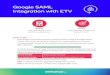 Google SAML Integration with ETV - Amazon Web Services · PART 2: Add Google IDP Data to Enhance TV to complete SAML Config AUDIENCE Institution administrators setting up SSO for