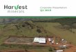 Corporate Presentation Q1 2019 - Harvest Mineralsharvestminerals.net/media/1294/harvest-corp-presentation-q1-2019.p… · corporate finance at Williams de Broë Plc and, until its