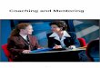 Coaching and Mentoring - Global Edulink · PDF file Both coaching and mentoring are designed to help a person to develop, but they approach it in different ways, with a different focus,
