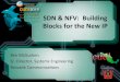 SDN$&$NFV:$$Building$ Blocks$for$theNewIP · SDN$&$NFV:$$Building$ Blocks$for$theNewIP Ben$McGucken$ Sr.$Director,$Systems$Engineering$ Brocade$Communicaons $