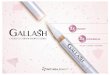 GALLASH LEAFLET EN - Redoxyredoxy.com.my/wp-content/uploads/GALLASH_LEAFLET_EN.pdf · volume of lashes and brows. Promotes and maintains healthy follicles which helps to increase