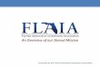 An Overview of our Shared Mission - FLAIA...Optimization Capital Attraction Brand Building Business Attraction Community Building Florida Alternative Investment Association Brand Building