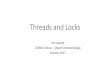 Threads and Locks - Syracuse University...Kernel Objects •Kernel objects are operating system resources like processes, threads, events, mutexes, semaphores, shared memory, and files