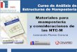 Materiales para mampostería y consideraciones de las NTC-M · Estructuras de Mampostería. Materiales . 5 de octubre. Sociedad Mexicana de Ingeniería Estructural de 2012. Mampostería: