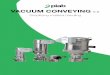 VACUUM CONVEYING 5 - VAKUUM technik · 2019-09-09 · A vacuum conveying system always consists of a number of components. The components are suction point, conveying pipeline, collecting
