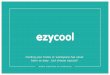 Cooling your home or workspace has never been so easy ...ezycool.com.au/wp-content/uploads/2016/12/EZYCOOL... · Melbourne Office & Warehouse 5 Hawker Street, Airport West VIC 3042