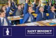 SAINT BENEDICTsaintben.derby.sch.uk/content/.../11/Saint-Benedict... · Saint Benedict is a Catholic academy of around 1,400 students aged between 11 and 18. We are located in the