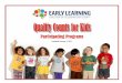 Quality Counts for Kids · 2019-05-08 · Kid's Rainbow Learning Center 4124 W. Waters Ave Tampa 33614 (813) 901-5368 Kidz Cove Learning Center 813 E. 109th Strret Tampa 33612 (813)