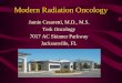 Jamie Cesaretti, M.D., M.S. Terk Oncology 7017 AC Skinner … · 2018-01-05 · • Brachytherapy (1910 to today) • 2D RT (2 Dimensional RT 1970s) ... s/p sublobar resection and