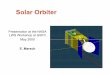 Solar Orbiter - LWS · Morphology and dynamics of magnetic network and coronal field! Coronal expansion, solar wind and heliospheric magnetic field! Interplanetary manifestations