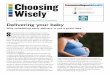 Delivering your baby - familydoctor.org · As this happens, the opening gets bigger, or dilates. But if your cervix has not changed, even if you’re in the 39th week of your pregnancy,