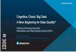 Cognitive, Cloud, Big Data: A New Beginning for Data Quality? · and Master Data Management •Towards single view of a customer and product data Integrating data for business intelligence
