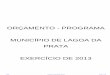 ORÇAMENTO - PROGRAMA MUNICÍPIO DE LAGOA DA PRATA …lagoadaprata.mg.gov.br/wp-content/uploads/2014/10/LOA-2013.pdf · MUNICÍPIO DE LAGOA DA PRATA LEI ORÇAMENTÁRIA ANUAL - 2013
