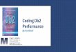 Coding Db2 Performance · Chapter 5 – Concurrency Chapter 6 – Locking and Isolation Chapter 7 – Don’t ode Chapter 8 – Indexing Chapter 9 – Clustering Chapter 10 – Optimization