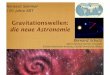 Gravitationswellen: die neue Astronomie · Gravity’s Shadow: The Search for Gravitational Waves (University of Chicago Press 2004) B F Schutz 13.03.15 Albert Einstein Institute