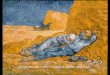Van Gogh (1853–1890), La sieste ou la méridienne, 1890-1891, · PDF file 2018-06-23 · Van Gogh offre une superbe nature morte près des dormeurs, deux faucilles et une seule paire