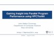 Gaining Insight into Parallel Program Performance using ...extremecomputingtraining.anl.gov/files/2015/08/... · 2 Acknowledgments • Current funding — DOE Office of Science ASCR