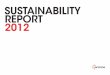 SUSTAINABILITY REPORT 2012 - Acciona...CAIAN AN ACCIONA Sustainability Report 2012 // 7 fact that, today, ACCIONA ranks among the world’s corporate front-runners in sustainability