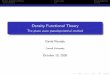 Density Functional Theory - itp.tugraz.at€¦ · Density Functional Theory Plane waves Pseudopotentials Advantages and disadvantages of a plane wave basis Advantages and disadvantages