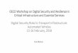 OECD Workshop on Digital Security and Resilience in Critical … · 2018-02-26 · OECD Workshop on Digital Security and Resilience in Critical Infrastructure and Essential Services