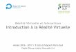 Réalité Virtuelle et Interactions Introduction à la ...cfleury/teaching/et5-info/RVI... · Option RVI / Cédric Fleury - 5 Info à Polytech Paris-Sud - Introduction à la réalité