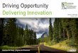 Driving Opportunity Delivering Innovation...A Model Regional Initiative & Partnership ... Delivering Innovation. 12. Thank You. Title: Driving Innovation Author: Morreale, Bryan D