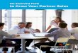 Allbound-Ebook-Grow Your Partner Sales · 2020-04-11 · degree to use, to integration across other collaboration and sales management tools. The same thing goes for partner sales