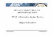 HOUSE COMMITTEE ON APPROPRIATIONS FY10-11 Executive … HAC Exec Bud Presentation... · Higher Education Executive Budget for FY10-11 includes $289.6 million State Fiscal Stabilization