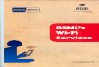Bharat Sanchar Nigam Limited€¦ · Enjoy BSNL NextGen WiFi @ Supersonic Speeds @ the Hotspots near you Harish Chandra Ma MIAS Tourists Using MJiFi QVaranasi Ghats BHARAT SANCHAR