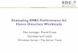 Evaluating SMB2 Performance for Home Directory Workloads · Windows Performance Analysis Tools Positive Negative Helps identify hot code paths and hot locks – very useful for CPU