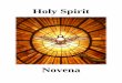 Novena · The Origin of the Holy Spirit Novena This novena is the original and oldest one in the Church. Jesus Himself instituted this novena when, after His Ascension, He told His