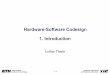 Hardware-Software Codesign 1. Introduction · 1 - 25 Swiss Federal Institute of Technology Computer Engineering and Networks Laboratory HW/SW Mapping and Scheduling Hardware/software