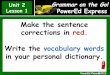 Unit 2 Grammar on the Go! Lesson 1 PowerEd Express · 2020-04-08 · Grammar on the Go! PowerEd Express Unit 2-3 Capitalization Capitalization Writing a word with its first letter