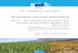Ecosystem services accounting - Europa · Ecosystem services accounts focus on the actual flow of the service, considered as a ‘transaction’ from the ecosystem to the socio-economic