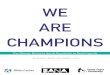WE ARE CHAMPIONS€¦ · shops help Champions develop, business skills and communication skills. Champions are then pre-pared to educate others about menstruation, as well as sell