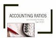 ACCOUNTING RATIOS - teleskola.mt€¦ · Accounting Ratios are very useful in giving the decision makers of the firm an indication of how the firm is progressing … LIQUIDITY RATIOS