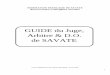 GUIDE du Juge, Arbitre & D.O. de SAVATE · Boxe Française et Disciplines Associées ALAIN GERNET & JEAN-MARIE JECKER - AVRIL 2007 GUIDE du Juge, Arbitre & D.O. de SAVATE. 2 AVERTISSEMENT