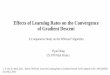 Effects of Learning Rates on the Convergence of Gradient ...lxiong/cs378/share/project/... · Effects of Learning Rates on the Convergence of Gradient Descent A Comparative Study