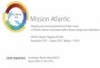 Mission Atlantic - euromarinenetwork.eu€¦ · Coordinator Patrizio Mariani(DTU) Deputy Mike St. John (DTU) Under Negotiation. Toward the Next Generation of Assessment Integrated