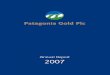 Patagonia Gold Plc€¦ · Patagonia Gold Plc Operations report Land holdings Patagonia Gold Plc, through its 100 per cent. owned subsidiary in Argentina, Patagonia Gold S.A. (PGSA),