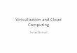 Virtualization and Cloud Computingsbansal/csl862-virt/2010/lec/lec01.pdf · •Virtualization –Dynamic recompilation, JVM, LLVM, … –Vmware, Xen, HVM, … –CPU virtualization,