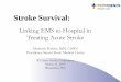 Stroke Survival: Linking EMS to Hospital in Treating Acute ...Linking EMS to Hospital in Treating Acute Stroke Elizabeth Perkins, BSN, CNRN Providence Sacred Heart Medical Center WA