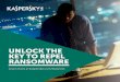 UNLOCK THE KEY TO REPEL RANSOMWARE - SysGen · 2018-04-17 · Industry Protection IN 2014, KASPERSKY LAB PRODUCTS PARTICIPATED IN 93 INDEPENDENT TESTS AND REVIEWS. OUR PRODUCTS WERE