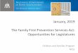 January, 2019 The Family First Prevention Services Act ... · Family First Prevention Services Act of 2018 On Feb. 9, Bipartisan Budget Act of 2018 (H.R. 1892) (P.L. 115-123) signed