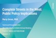 Complete Streets in the West: Public Policy Implications · Complete Streets as Public Policy • Political Environment of Policy Making • Urban Policy and Land Use – Post WW