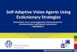 Self-Adaptive Vision Agents Using Evolutionary Strategiescsnaco/material/SAVAGE_HUMIES.pdf · Leiden University. The university to discover. 1Natural Computing Group, Leiden Advanced